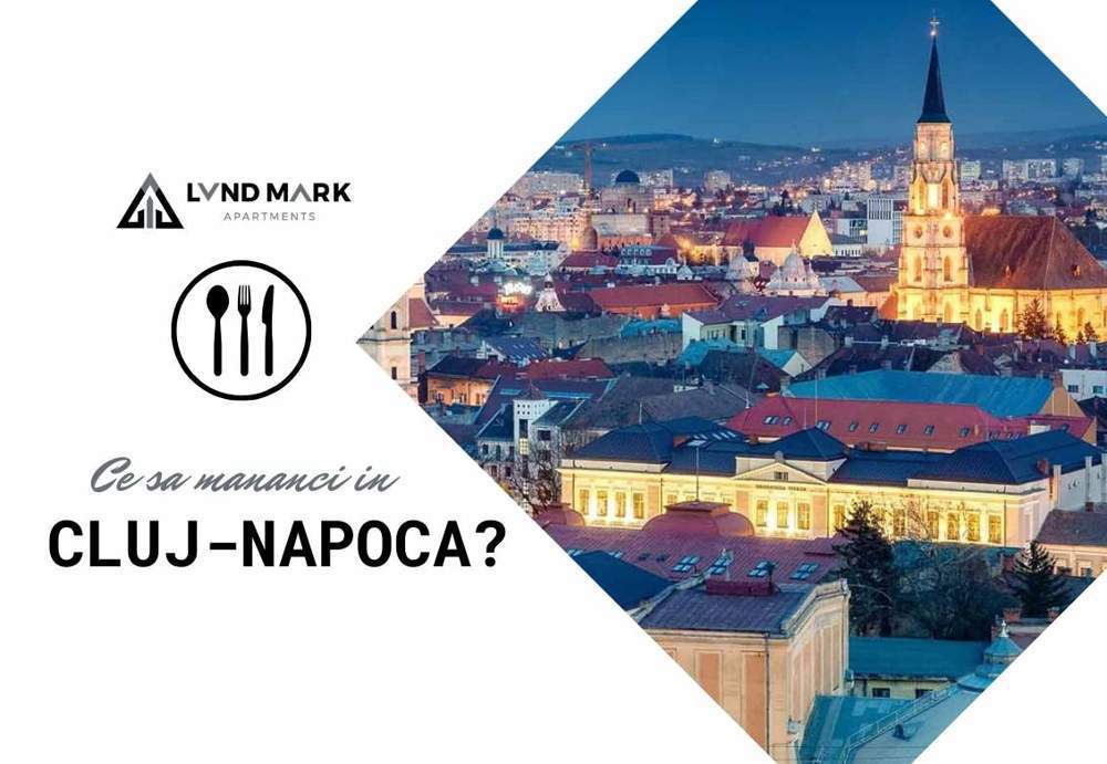 Ghid rapid – Ce sa mananci in Cluj-Napoca?